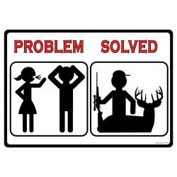 Rivers Edge Sign 12"X17" "Problem Solved Hunt"