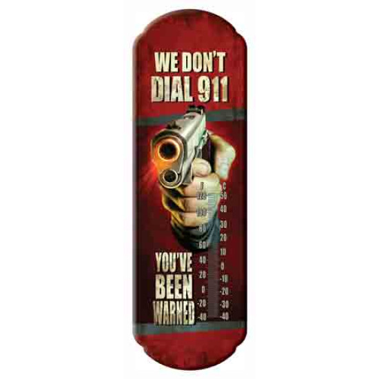 Rivers Edge Thermometer "We Don'T Dial 911", 1391, 643323139103