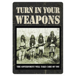 Rivers Edge Tin Sign 12"X17" "Turn In Your Weapons"