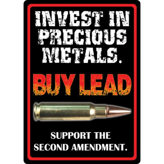 Rivers Edge Sign 12"X17" "Invest In Precious Metals", 1495, 643323149508