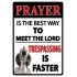 Rivers Edge Sign 12"X17" "Prayer Is The Best Way"