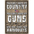 Rivers Edge Sign 12"X17" "You Can'T Have My Country"