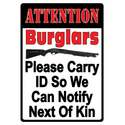 Rivers Edge Embossed Sign 12"X17" "Attention Burglars"